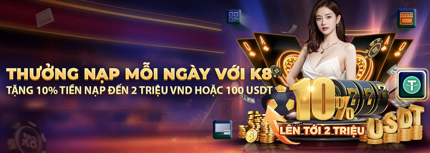 thưởng nạp k8 mỗi ngày